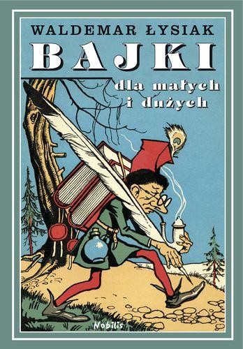 Bajki dla małych i dużych, Waldemar Łysiak