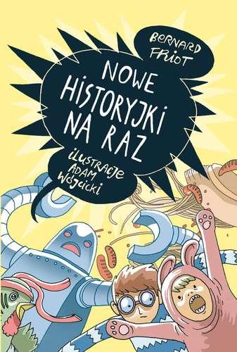 Nowe historyjki na raz, Bernadr Friot