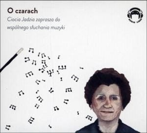 CD MP3 O czarach. Ciocia Jadzia zaprasza do...