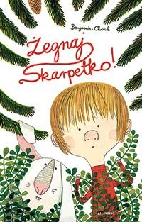 Żegnaj skarpetko, Benjamin Chaud