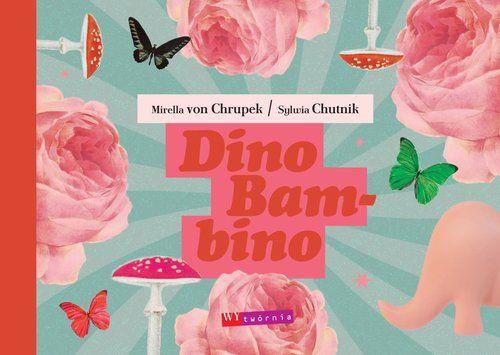 Dino bambino, Sylwia Chutnik, Mirella Von Chrupek
