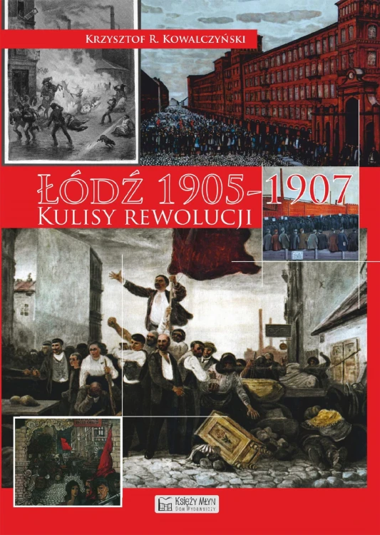 Łódź 1905 kulisy rewolucji