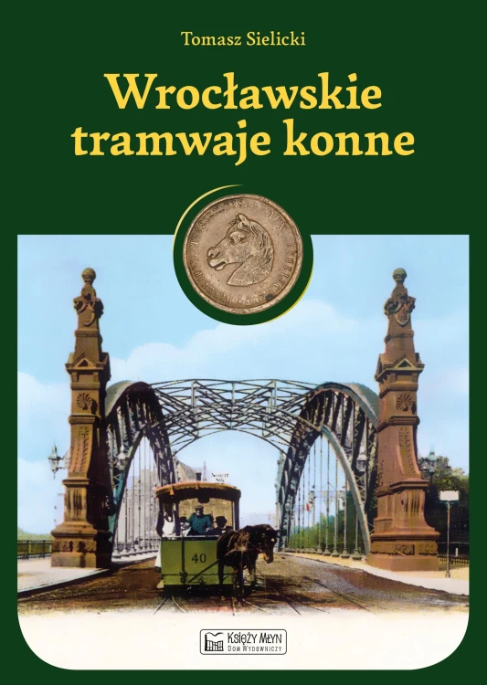 Wrocławskie tramwaje konne, Tomasz Sielicki