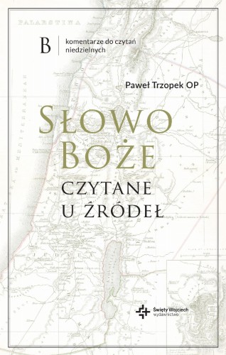Słowo Boże czytane u źródeł. Komentarz do...