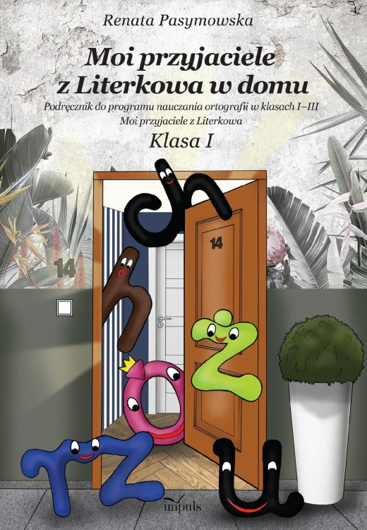 Moi przyjaciele z Literkowa w dom Podręcznik...