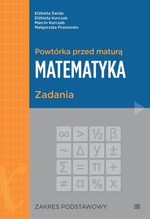 Powtórka przed maturą Matematyka Zadania...