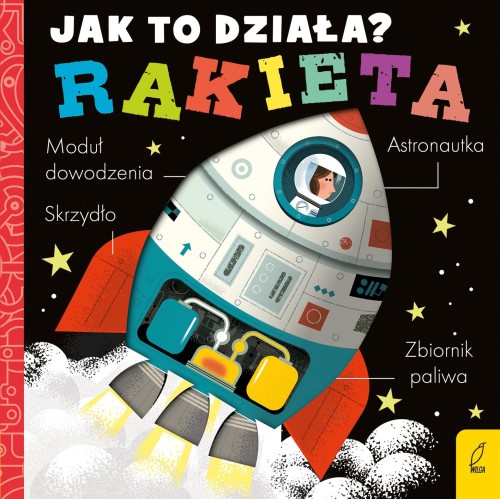 Jak to działa. Rakieta, Opracowanie zbiorowe