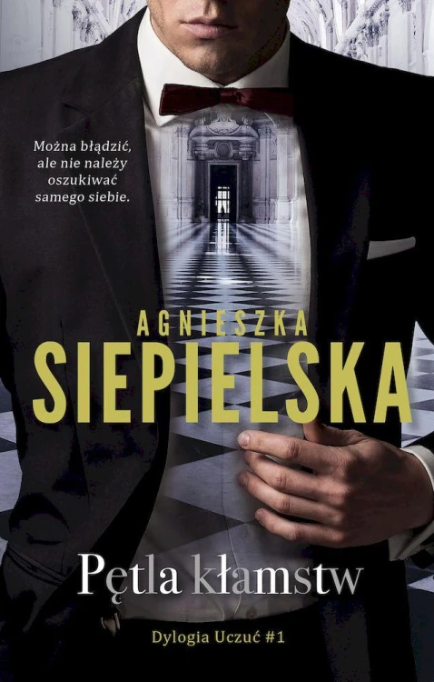 Pętla kłamstw. Trylogia uczuć. Tom 1 wyd....