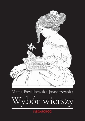 Wybór wierszy. Maria Pawlikowska-Jasnorzewska...