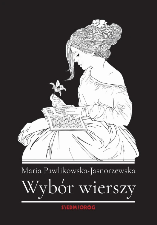 Wybór wierszy. Maria Pawlikowska-Jasnorzewska...
