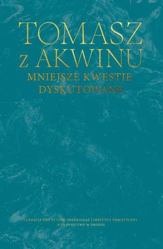 Mniejsze kwestie dyskutowane, Tomasz z Akwinu