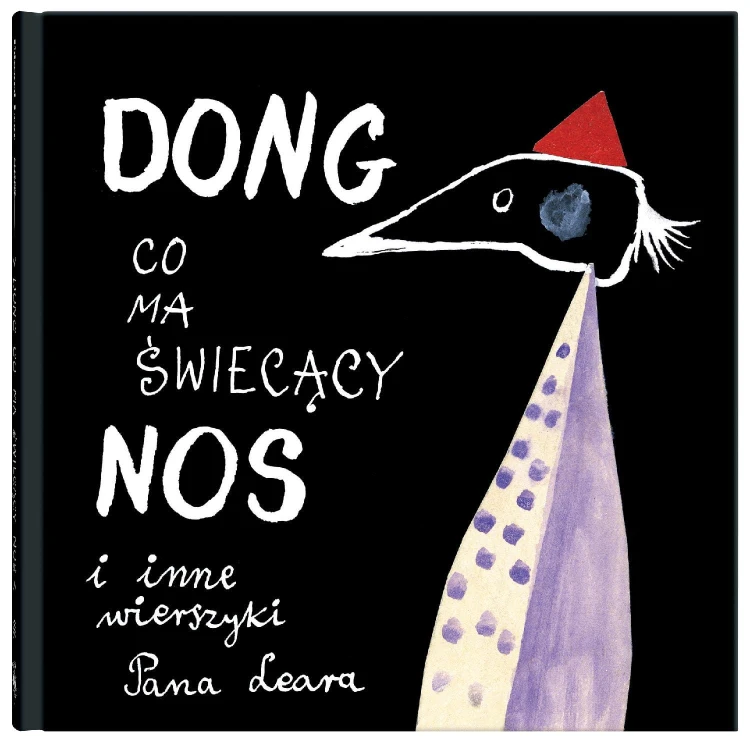 Dong, co ma świecący nos i inne wierszyki Pana...