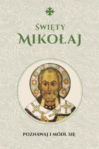 Święty Mikołaj. Modlitewnik, Michał Baranowski