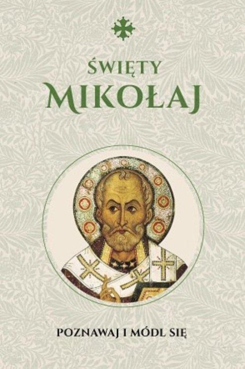 Święty Mikołaj. Modlitewnik, Michał Baranowski
