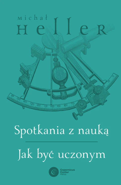 Spotkania z nauką. Jak być uczonym, Michał Heller