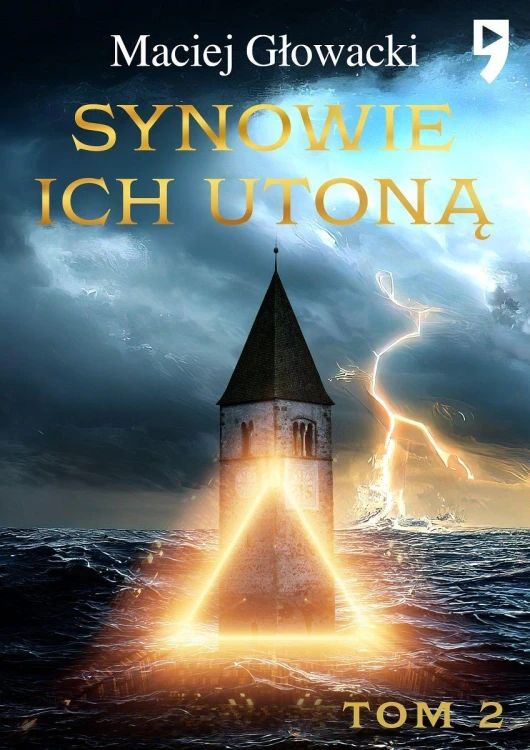 Synowie ich utoną. Tom 2, Maciej Głowacki