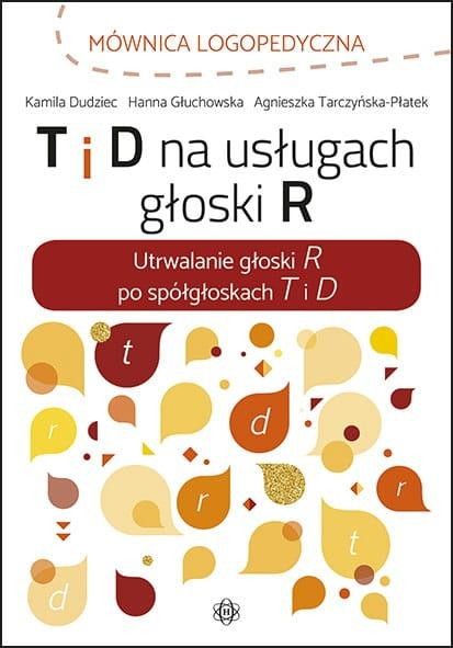 T i D na usługach głoski R, Opracowanie zbiorowe