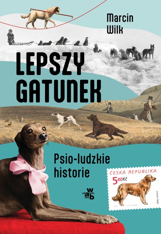 Lepszy gatunek. Psio-ludzkie historie, Marcin Wilk