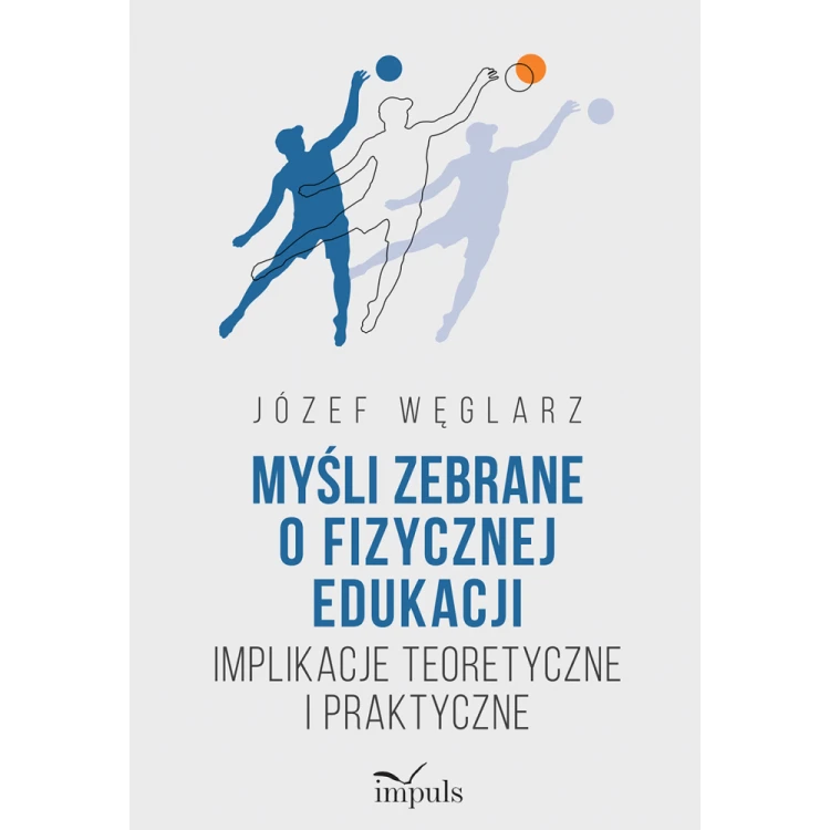 Myśli zebrane o fizycznej edukacji Implikacje...