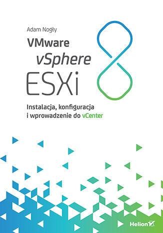 VMware vSphere ESXi 8. Instalacja,...