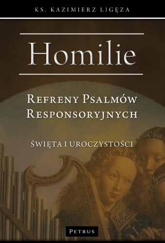 Refreny Psalmów Responsoryjnych. Homilie...