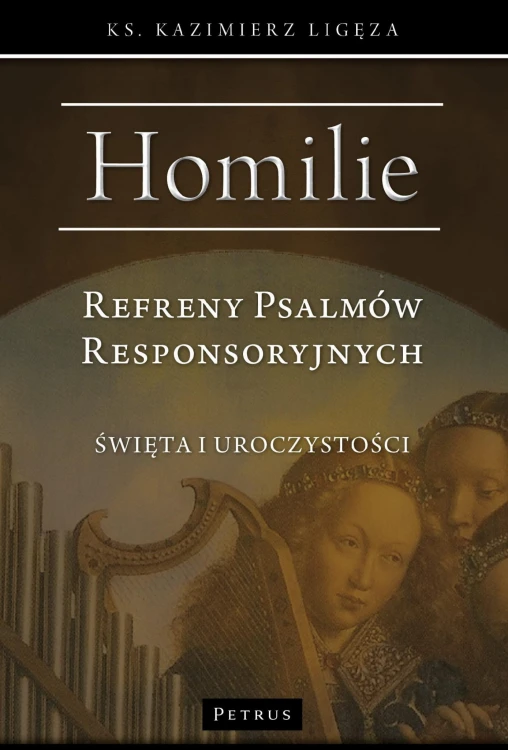 Refreny Psalmów Responsoryjnych. Homilie...