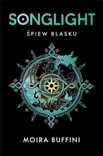 Songlight. Śpiew blasku. Tom 1, Moira Buffini