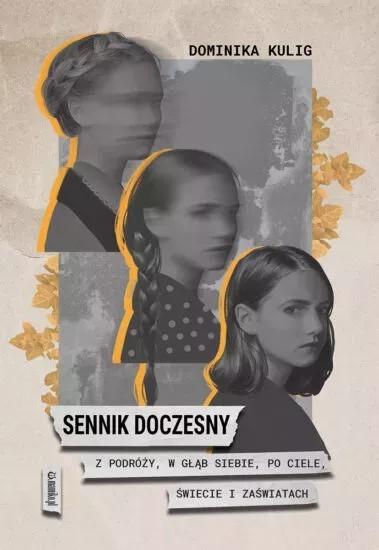 Sennik doczesny. Z podróży, w głąb siebie, po...