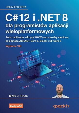 C# 12 i .NET 8 dla programistów aplikacji...