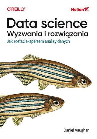 Data science, wyzwania i rozwiązania. Jak...