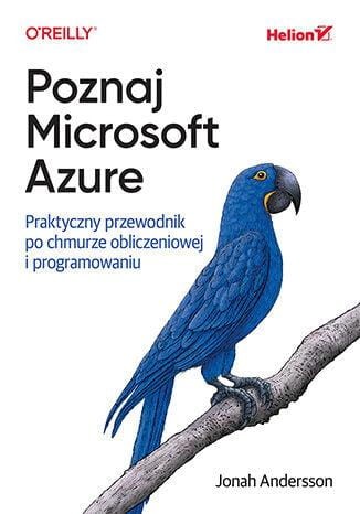 Poznaj Microsoft Azure. Praktyczny przewodnik...