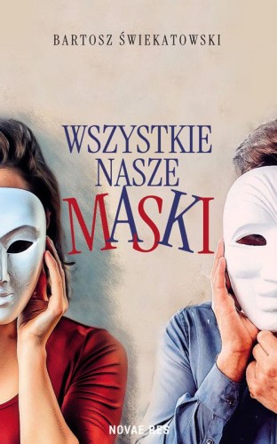 Wszystkie nasze maski, Bartosz Świekatowski