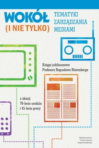 Wokół tematyki zarządzania mediami (i nie...