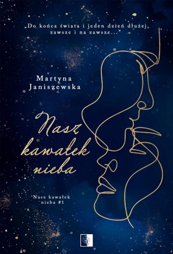 Nasz kawałek nieba. Tom 1, Martyna Janiszewska