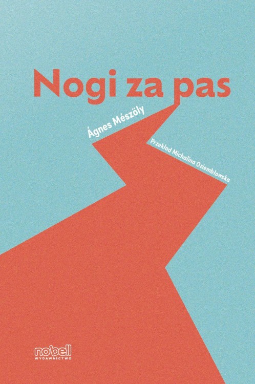 Nogi za pas, Ágnes Mészöly 
