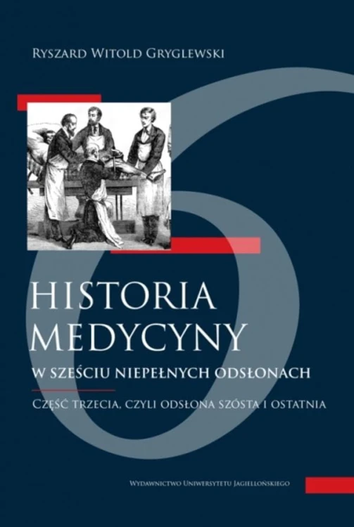 Historia medycyny... 3. w sześciu niepełnych...