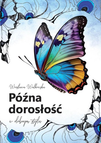 Późna dorosłość w dobrym stylu, Wiesława Walkowska