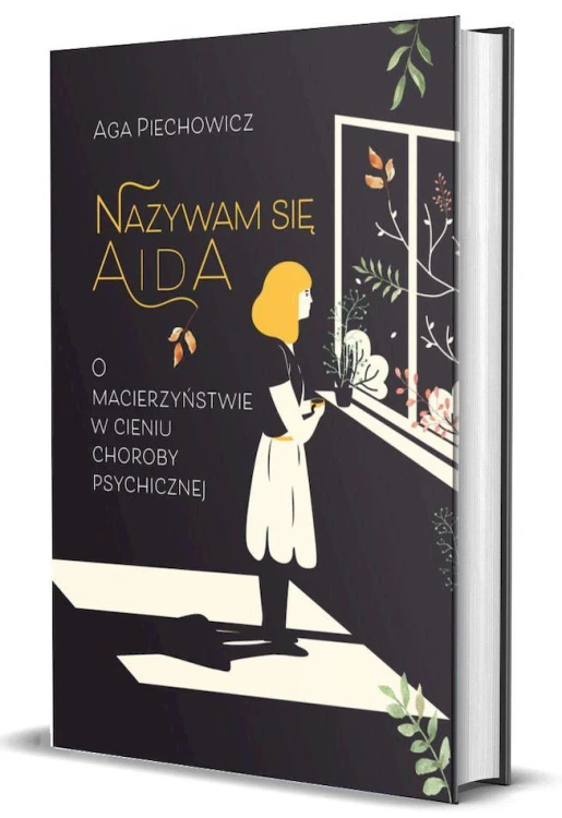 Nazywam się Aida. O macierzyństwie w cieniu...