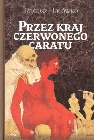 Przez kraj czerwonego caratu, Tadeusz Hołówko