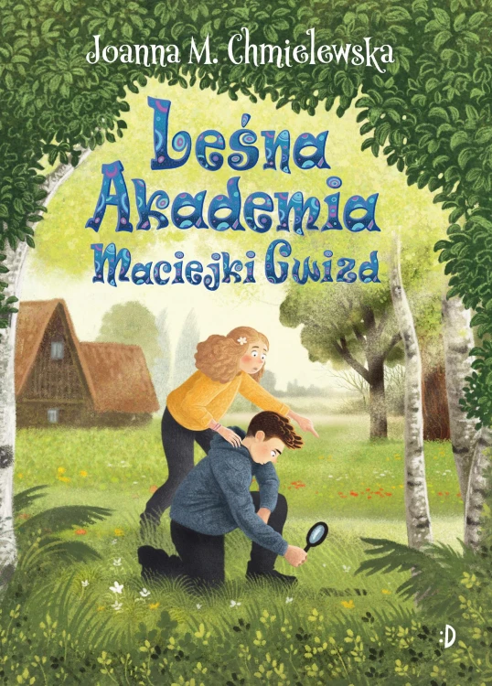 Leśna Akademia Maciejki Gwizd. Tom 2