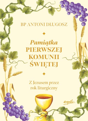 Pamiątka Pierwszej Komunii Świętej. Z Jezusem...