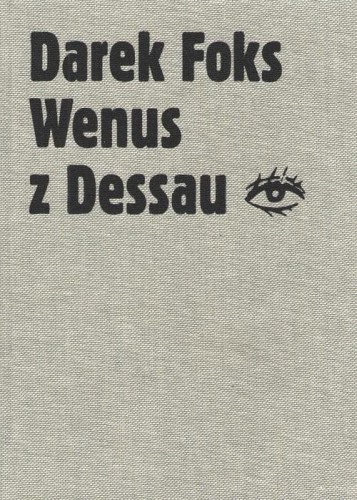 Wenus z Dessau, Darek Foks
