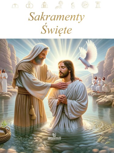 Sakramenty Święte wyd. 2, Paweł Beyga