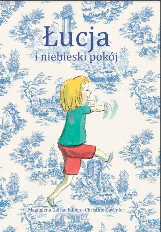 Łucja i niebieski pokój, Magdalena Guirao Jullien