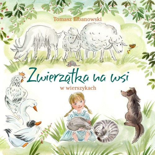 Zwierzątka na wsi w wierszykach, Elbanowski Tomasz