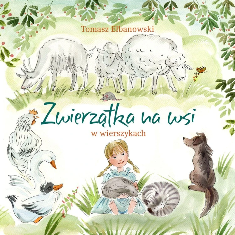 Zwierzątka na wsi w wierszykach, Elbanowski Tomasz