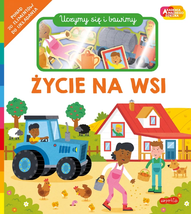 Życie na wsi. Akademia Mądrego Dziecka. Uczymy...