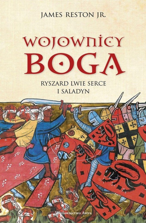Wojownicy Boga. Ryszard Lwie Serce i Saladyn