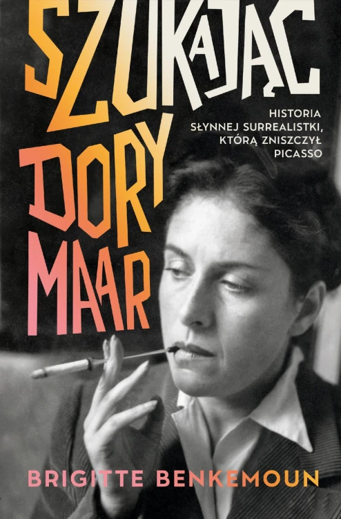 Szukając Dory Maar. Historia słynnej...