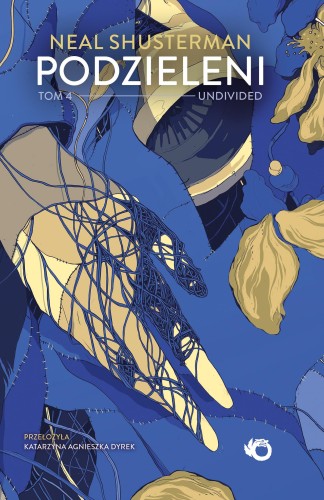 Undivided. Podzieleni. Tom 4, Neal Shusterman
